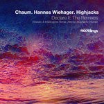 cover: Chaum|Hannes Wiehager|Highjacks - Declare It: The Remixes