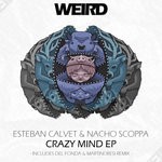 cover: Esteban Calvet & Nacho Scoppa - Crazy Mind EP