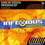 cover: Dark By Design - Infexious EP