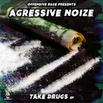 cover: Agressive Noize - Take Drugs