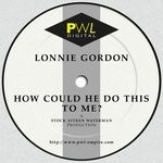 cover: Lonnie Gordon - How Could He Do This To Me?