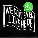 cover: P.o.s - We Don't Even Live Here