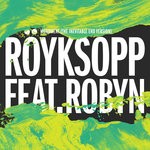 cover: Robyn|Royksopp - Monument (The Inevitable End Version)