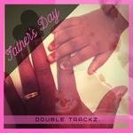 cover: Double Trackz - Fathers Day