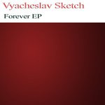 cover: Vyacheslav Sketch - Forever EP