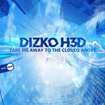 cover: Dizko H3d - Take Me Away To The Clouds Above