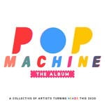 cover: Various - Pop Machine The Album: A Collective Of Artists Turning Heads This 2020