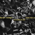 cover: Dom Dolla & Sonny Fodera - Moving Blind