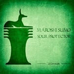 cover: Maroshi Sumo - Your Protector