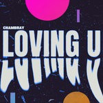 cover: Chambray - LOVING U