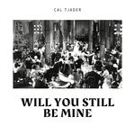 cover: Cal Tjader - Will You Still Be Mine