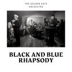 cover: The Golden Gate Orchestra - Black & Blue Rhapsody