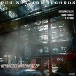 cover: Mechanic Slave|Mikie Format|Seb (be) - Hypnotized Warehouse