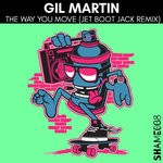 cover: Gil Martin - The Way You Move (Jet Boot Jack Remix)