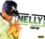 cover: Nelly - N Dey Say