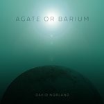 cover: David Norland - Agate Or Barium