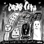 cover: Drab City - Good Songs For Bad People