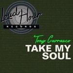 cover: Tony Carrasco - Take My Soul