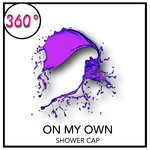 cover: Shower Cap - On My Own