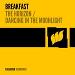 cover: Breakfast - The Horizon/Dancing In The Moonlight