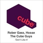 cover: Hosse|Rober Gaez|The Cube Guys - Don't Like It