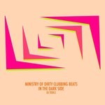 cover: Ministry Of Dirty Clubbing Beats - In The Dark Side