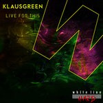 cover: Klausgreen - Live For This