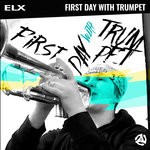 cover: Elx - First Day With Trumpet