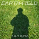 cover: Earth-field - Grown