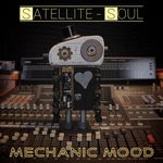 cover: Satellite Soul - Mechanic Mood