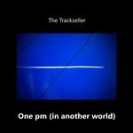 cover: The Trackseller - One PM In Another World