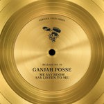 cover: Ganjah Posse - Me Say Boom/Say Listen To Me