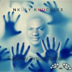 cover: Nkuly Knuckles - A Journey Through The Rona