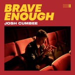 cover: Josh Cumbee - Brave Enough