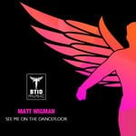 cover: Matt Wigman - See Me On The Dancefloor