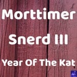 cover: Morttimer Snerd Iii - Year Of The Kat