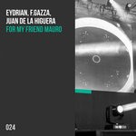 cover: Eydrian|F Gazza|Juan De La Higuera - For My Friend Mauro