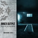 cover: Inner Output - Death In The Basement