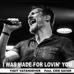 cover: Yigit Vatansever - I Was Made For Lovin' You