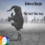 cover: Rebecca Burgin - They Can't Take Away