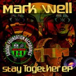 cover: Mark Well - Stay Together EP