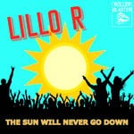 cover: Lillo R - The Sun Will Never Go Down