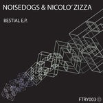 cover: Noisedogs & Nicolo' Zizza - Bestial