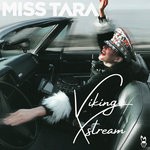 cover: Miss Tara - Viking Xstream