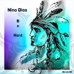 cover: Nino Dias - Be Hard