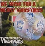 cover: The Houghton Weavers - We Wish You A Merry Christmas