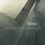 cover: Mew - Half The World Is Watching Me