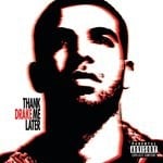 cover: Drake - Thank Me Later (Explicit) (Int'l Version)