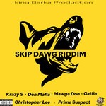 cover: Christopher Lee|Don Mafia|Gatlin|Krazys|Mawgadon|Prime Suspect - Skip Dawg Riddim