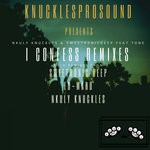 cover: Mr Tone|Nkuly Knuckles & Sweetronic Deep - I Confess Remixes